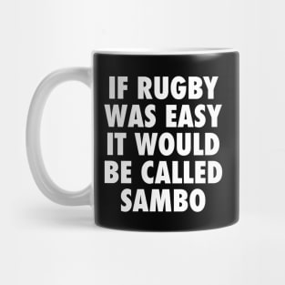 If Rugby Was Easy Mug